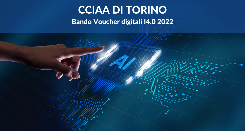 CCIAA di Torino. Bando Voucher digitali I4.0 2022.