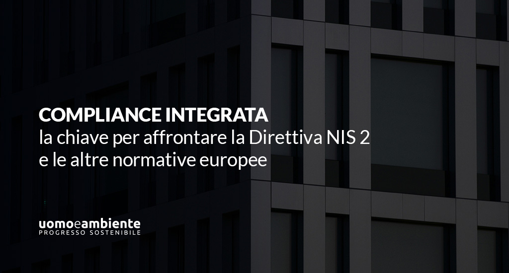 Compliance integrata: la chiave per affrontare la Direttiva NIS 2 e le ...