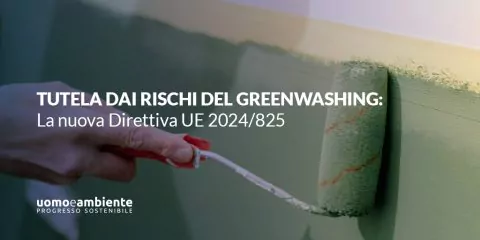 Tutela dai rischi del Greenwashing: La nuova Direttiva UE 2024/825
