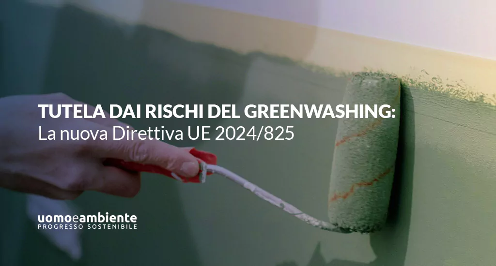 Tutela dai rischi del Greenwashing: La nuova Direttiva UE 2024/825