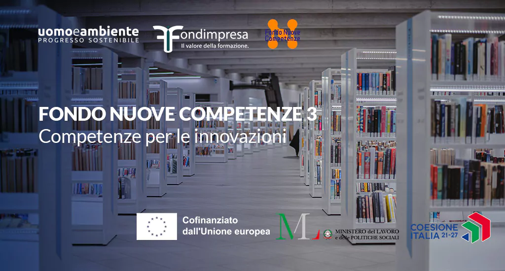 Fondo Nuove Competenze 3: competenze per le innovazioni