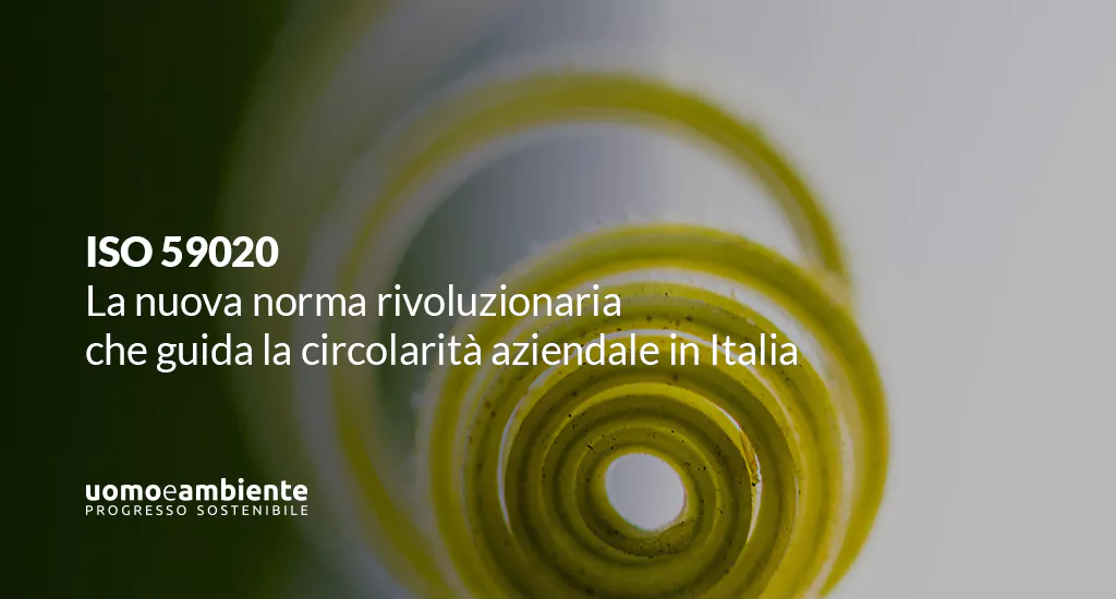 ISO 59020: la nuova norma rivoluzionaria che guida la circolarità aziendale in Italia