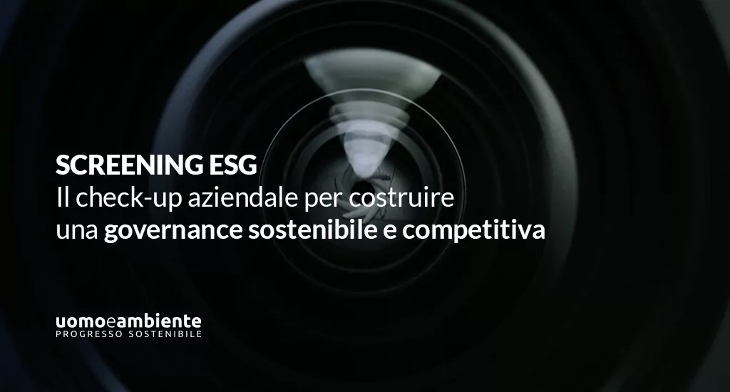 Screening ESG: il check-up aziendale per costruire una governance sostenibile e competitiva