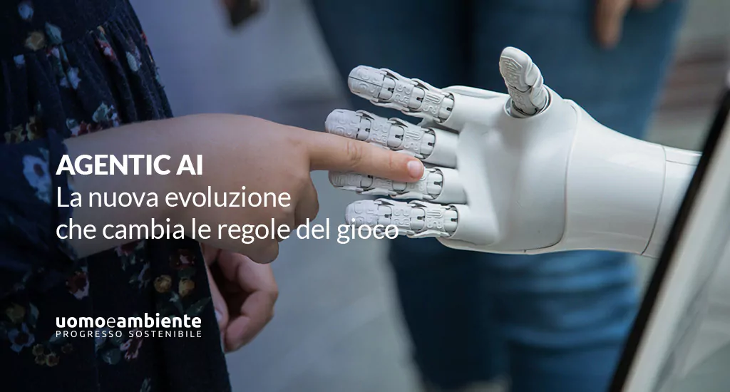 Agentic AI: la nuova evoluzione che cambia le regole del gioco