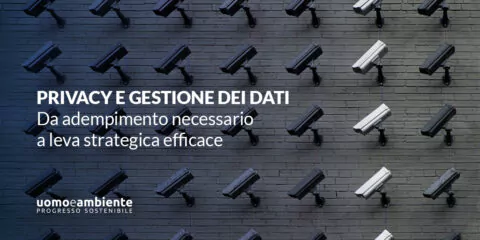 Privacy e gestione dei dati: da adempimento necessario a leva strategica efficace