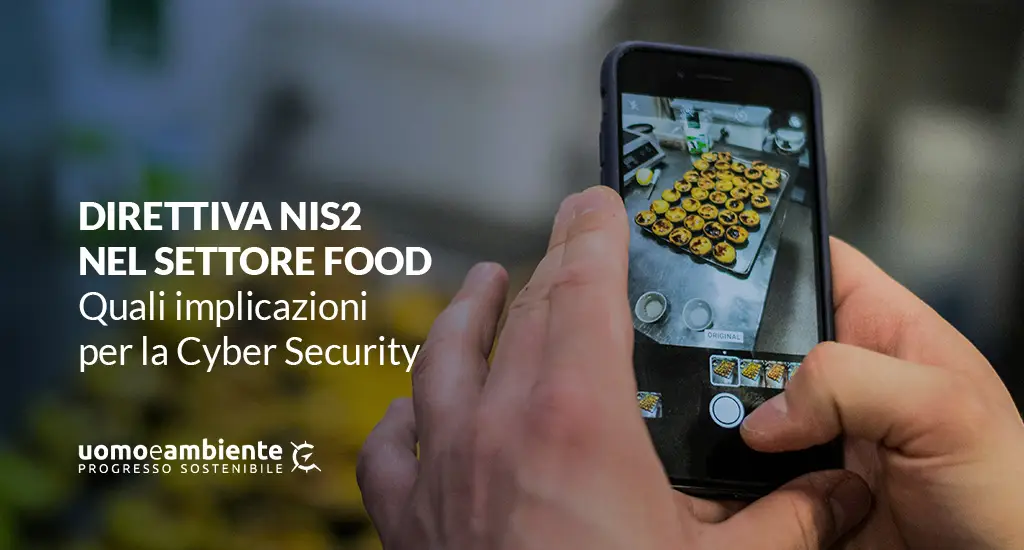 Direttiva NIS2 nel settore Food: quali implicazioni per la Cyber Security