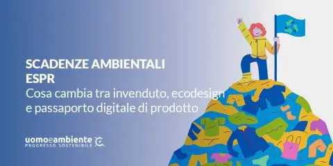 ESPR: cosa cambia per le imprese tra invenduto, ecodesign e passaporto digitale di prodotto