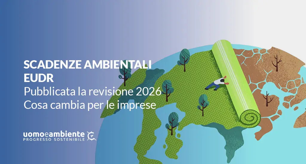 EUDR: pubblicata la revisione 2026. Cosa cambia per le imprese