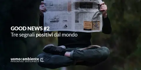 Good News #2: tre segnali positivi dal mondo