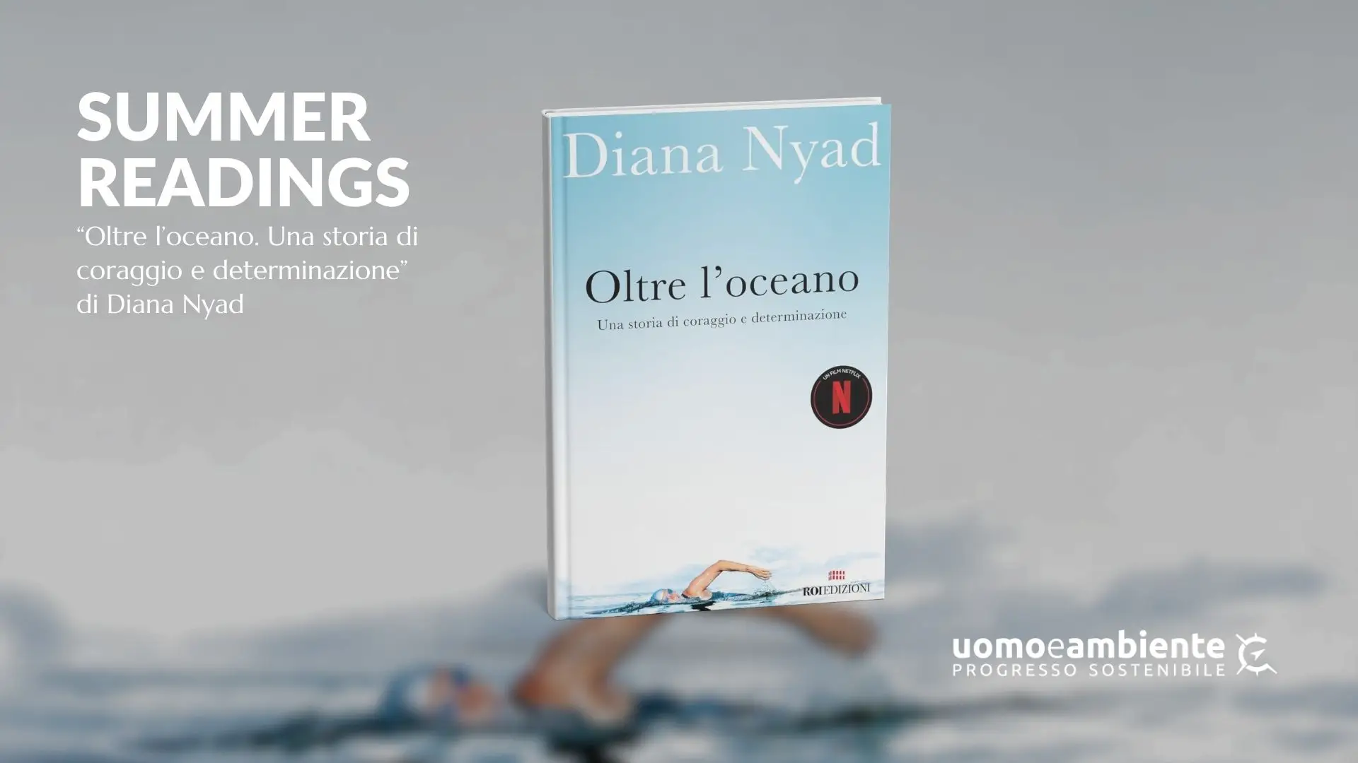 Summer Readings: 3 storie per ispirare il tuo prossimo cambiamento