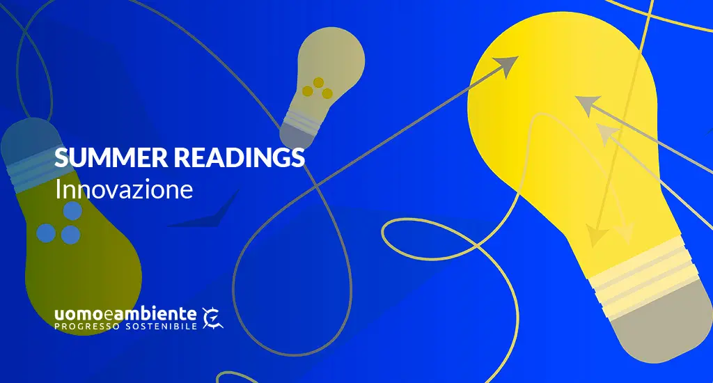 Summer Readings: tre narrazioni di valore sull’innovazione